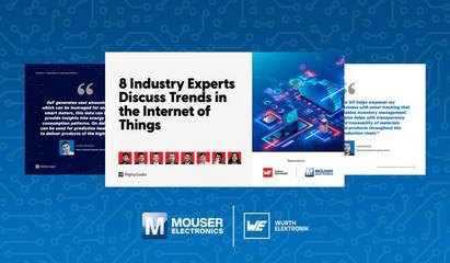 贸泽联手Würth Elektronik发布《物联网发展趋势与电子产品技术开发》电子书，汇聚前沿专家洞见